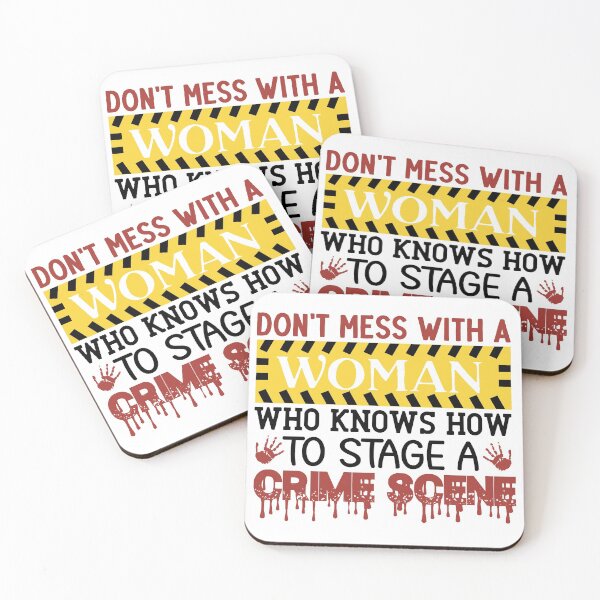 Item preview, Don’t Mess With a Woman Who Knows How to Stage a Crime Scene Design designed and sold by boopsblunt.