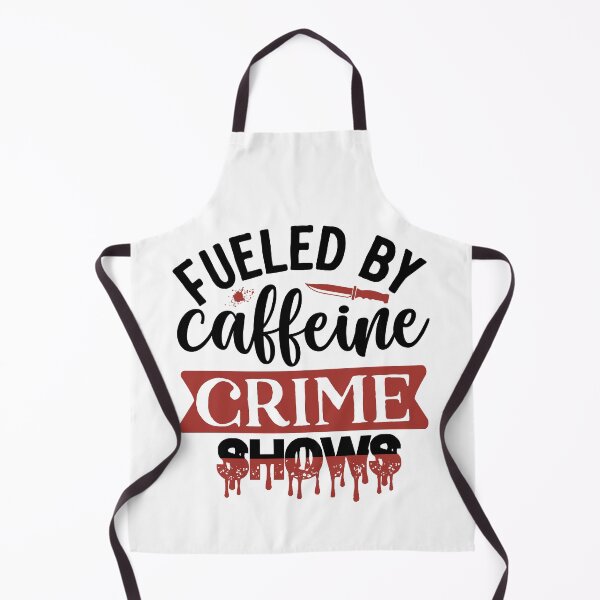 Item preview, Fueled By Caffeine and Crime Shows designed and sold by boopsblunt.
