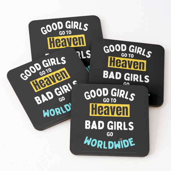 Item preview, Good Girls Go To Heaven Bad Girls Go Worldwide - Funny  Mr Worldwide designed and sold by chetan786.