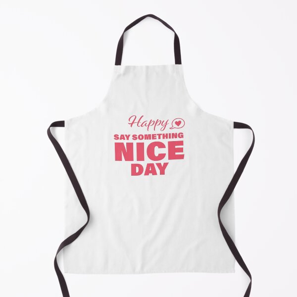 Item preview, Happy Say Something Nice Day! designed and sold by FunFactsFactory.