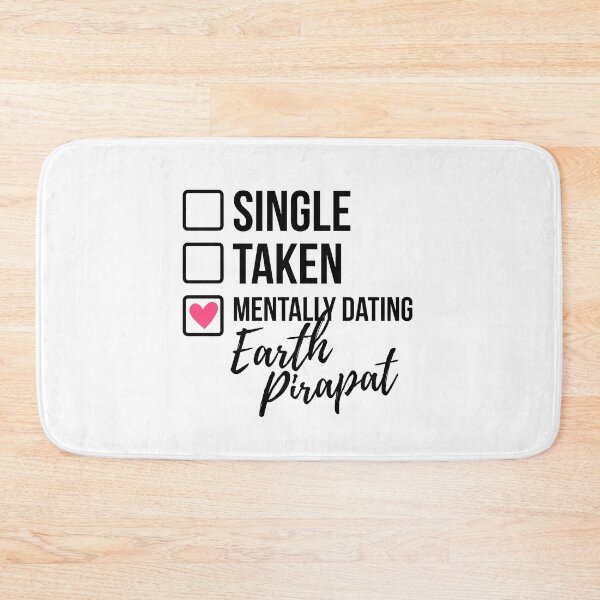 Item preview, Single Taken Mentally Dating Earth Pirapat designed and sold by skeletonvenus.