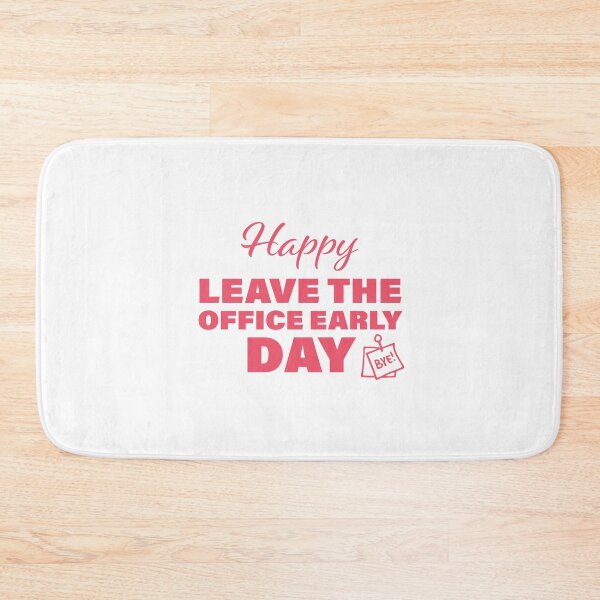 Item preview, Happy Leave The Office Early Day! designed and sold by FunFactsFactory.