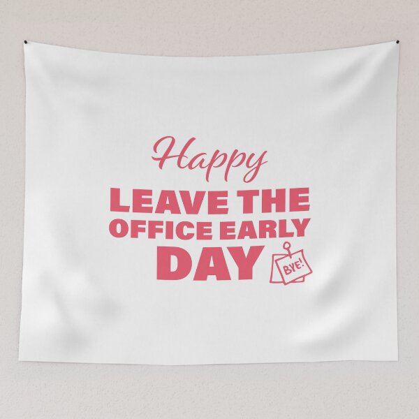 Item preview, Happy Leave The Office Early Day! designed and sold by FunFactsFactory.
