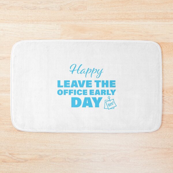 Item preview, Happy Leave The Office Early Day! designed and sold by FunFactsFactory.