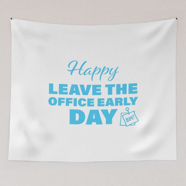 Item preview, Happy Leave The Office Early Day! designed and sold by FunFactsFactory.