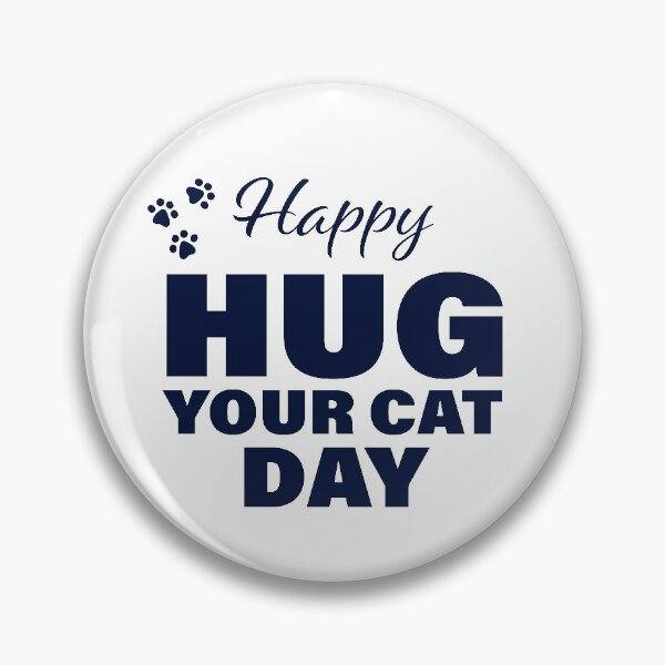 Item preview, Happy Hug Your Cat Day! designed and sold by FunFactsFactory.
