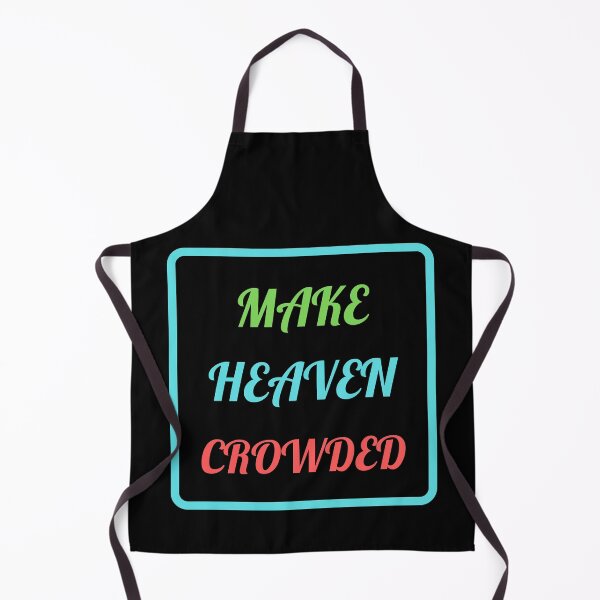 Artikelvorschau, Make Heaven Crowded - Christian entworfen und verkauft von Prayingwarrior.
