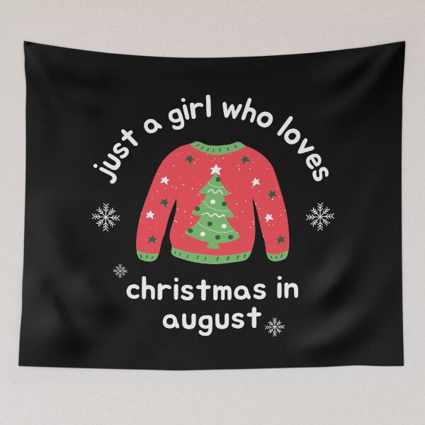Item preview, Just A Girl Who Loves Christmas In August - cute designed and sold by SunsetCloud.