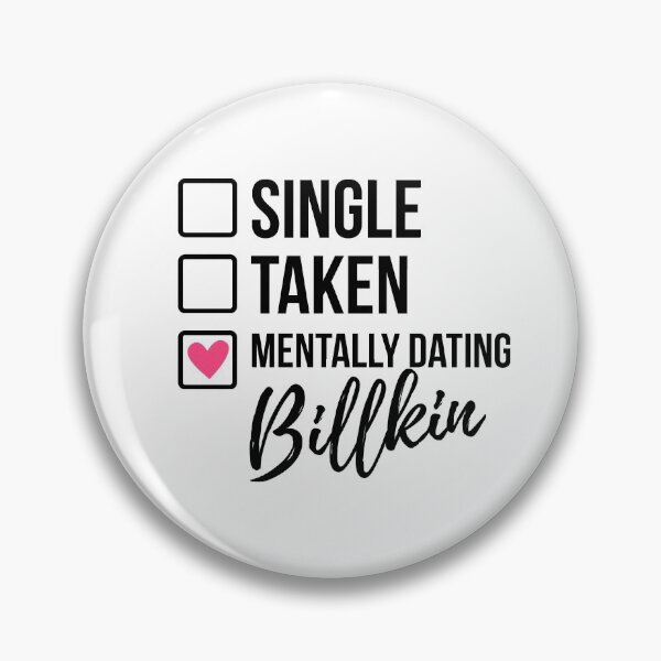 Artikelvorschau, Single Taken Mental Dating Billkin entworfen und verkauft von skeletonvenus.