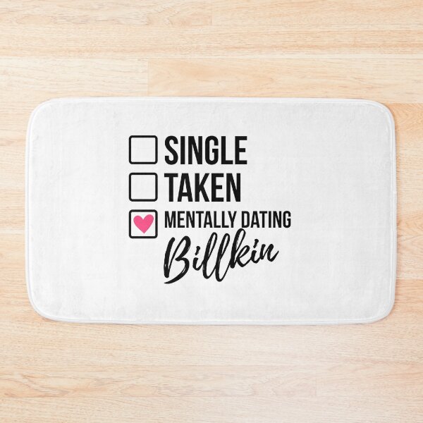 Item preview, Single Taken Mentally Dating Billkin designed and sold by skeletonvenus.