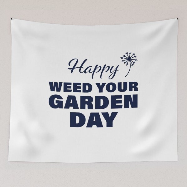 Item preview, Happy Weed Your Garden Day! designed and sold by FunFactsFactory.