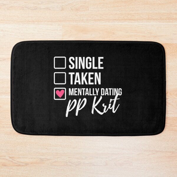 Item preview, Single Taken Mentally Dating PP Krit 2 designed and sold by skeletonvenus.
