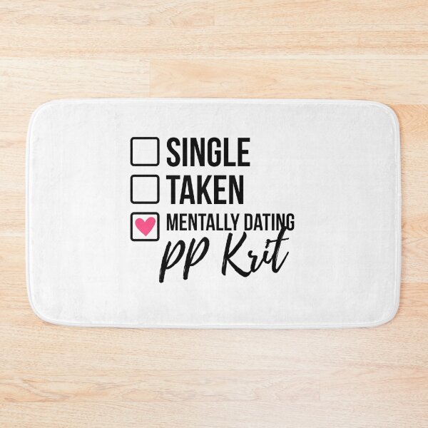 Item preview, Single Taken Mentally Dating PP Krit designed and sold by skeletonvenus.