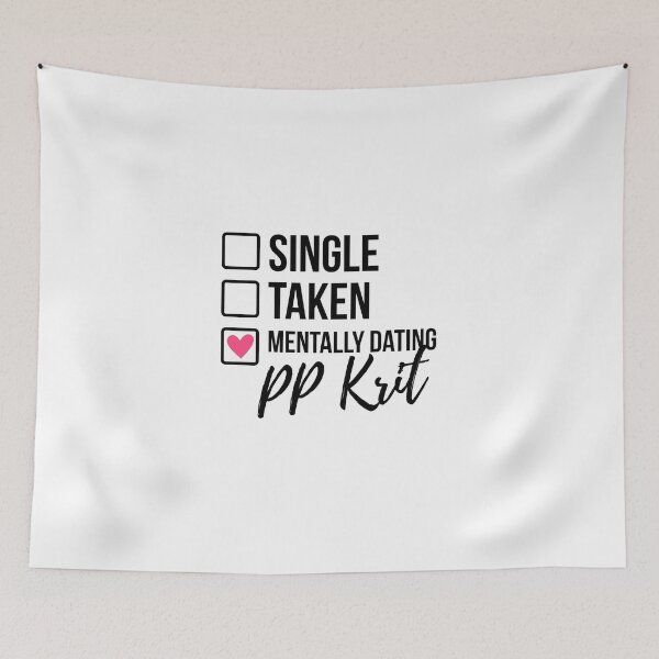 Item preview, Single Taken Mentally Dating PP Krit designed and sold by skeletonvenus.