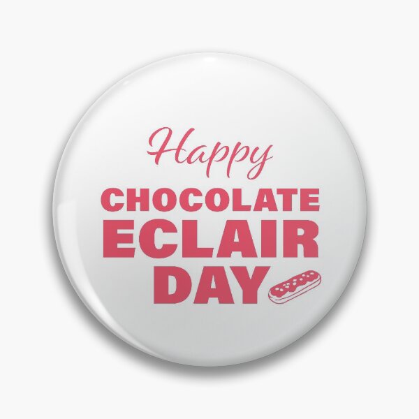 Item preview, Happy Chocolate Eclair Day! designed and sold by FunFactsFactory.