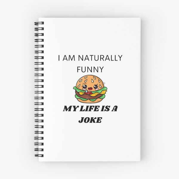 Item preview, I am naturally funny, my life is a joke. designed and sold by teez4dayz.