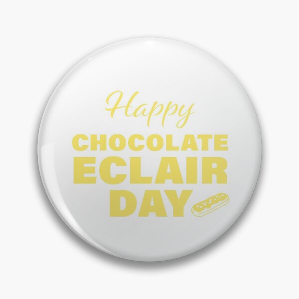 Item preview, Happy Chocolate Eclair Day! designed and sold by FunFactsFactory.