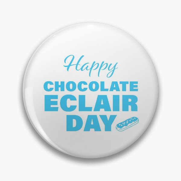 Item preview, Happy Chocolate Eclair Day! designed and sold by FunFactsFactory.