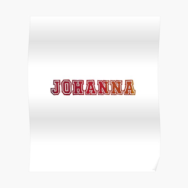 Posters Sur Le Theme Johanna Redbubble