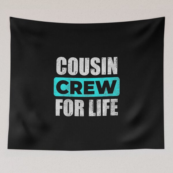 Item preview, Cousin Crew For Life designed and sold by Miss Kirstin.