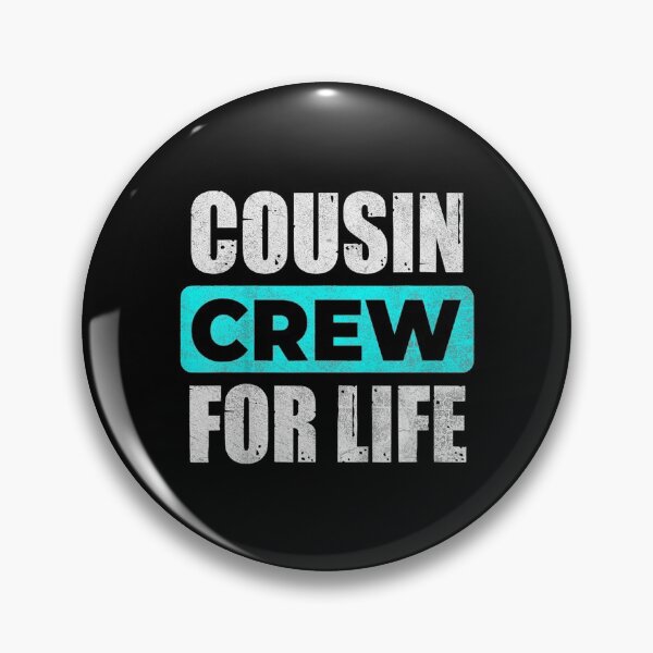 Item preview, Cousin Crew For Life designed and sold by Miss Kirstin.