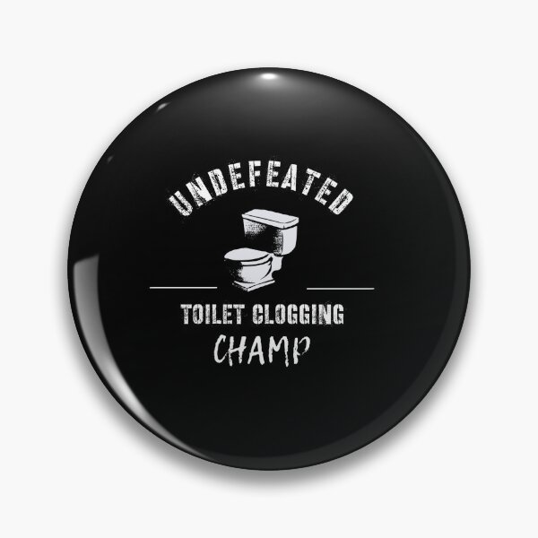 Item preview, UNDEFEATED TOILET CLOGGING CHAMP designed and sold by sssweetness.
