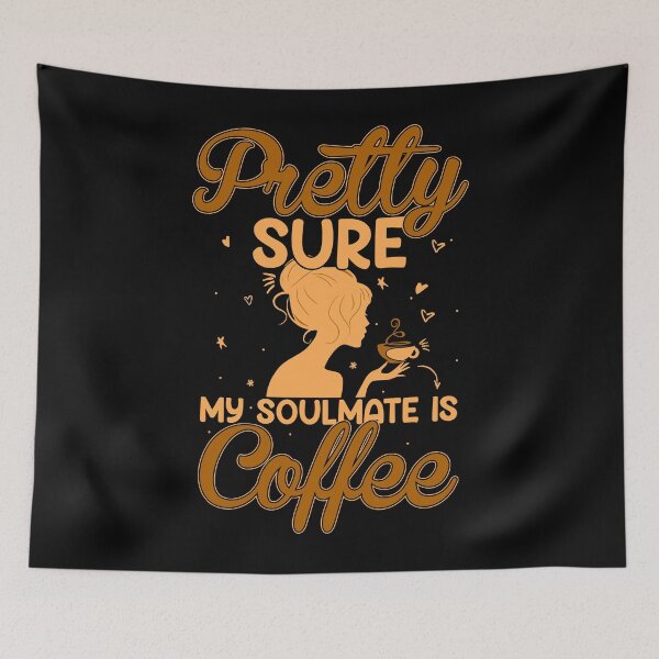 Item preview, Pretty Sure My Soulmate Is Coffee T-Shirt, Coffee Lover Gift, Coffee Fan Gift, Coffee Addict designed and sold by UrbanJupiter1.