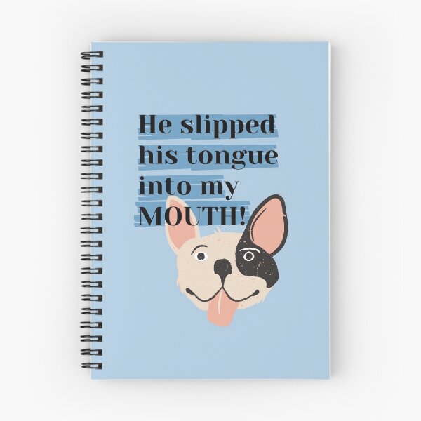 Item preview, He slipped his tongue into my MOUTH! designed and sold by Verubi.