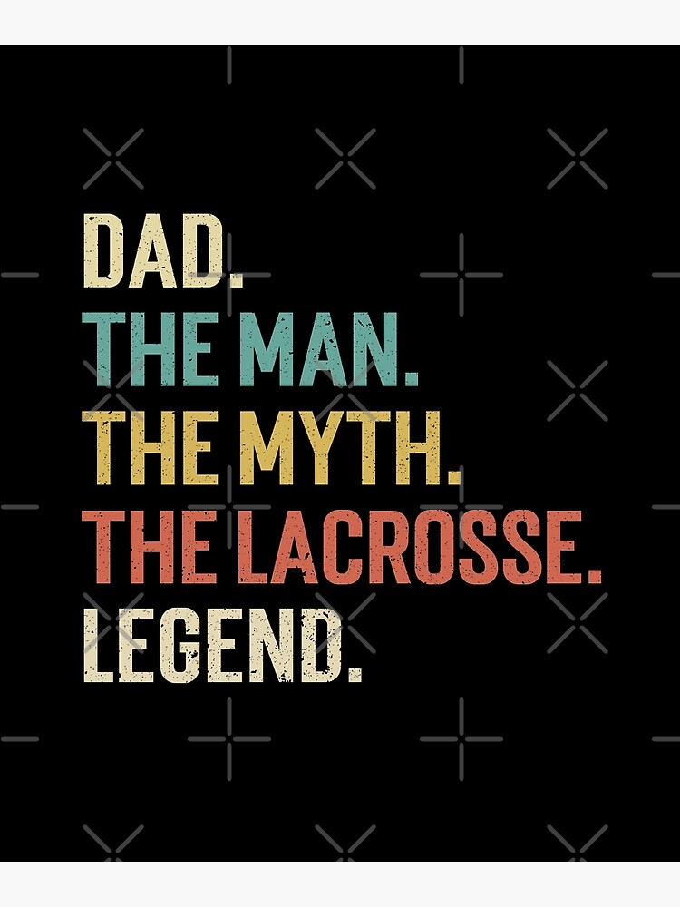 Disover Dad The Man The Myth The Lacrosse Legend - Funny Gift Dad Birthday, Poolhall Premium Matte Vertical Poster