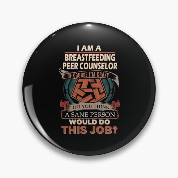 Item preview, Breastfeeding Peer Counselor T Shirt - Sane Person Gift Item Tee designed and sold by hinettiker.