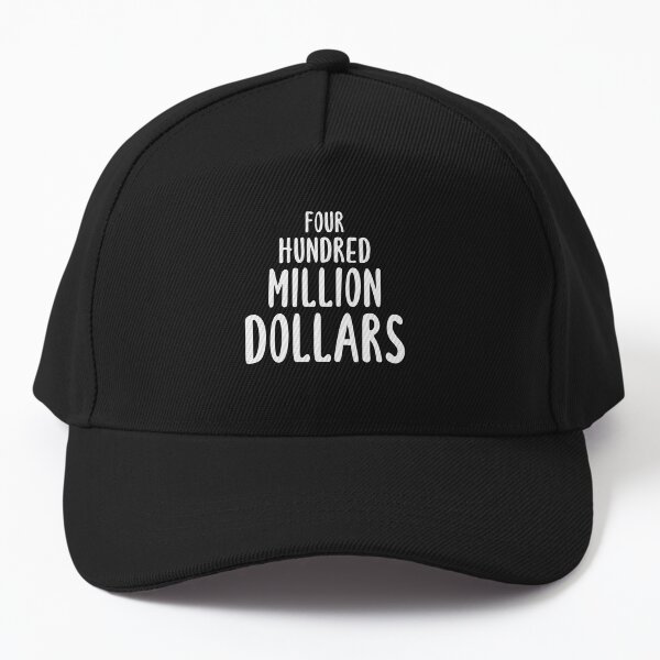 Artikel-Vorschau von Vierhundert Millionen Dollar (Schwarz), designt und verkauft von quoteedesigns.