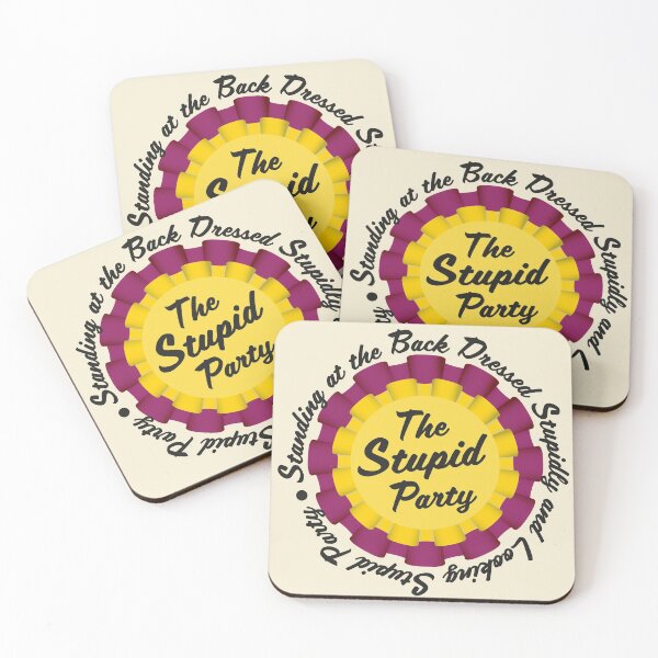 Item preview, Standing at the Back Dressed Stupid and Looking Stupid Party designed and sold by McPod.