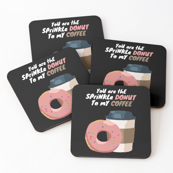 Item preview, You Are The Sprinkle Donut To My Coffee designed and sold by KewaleeTee.