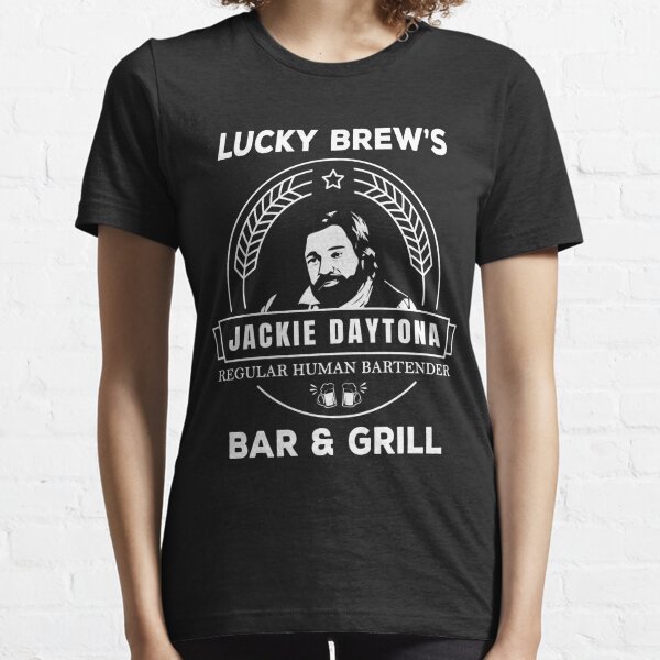 Lucky Brew Jackie Daytona Regular Human Bartender Bar and Grill T-shirt Essential T-Shirt