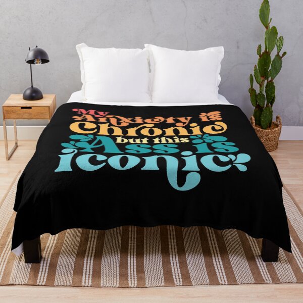 Item preview, My Anxiety Is Chronic But This Ass Is Iconic designed and sold by ohmier.