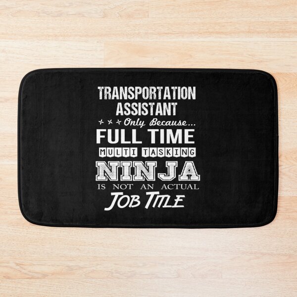 Item preview, Transportation Assistant T Shirt - Multitasking Ninja Job Gift Item Tee designed and sold by merystowe1.