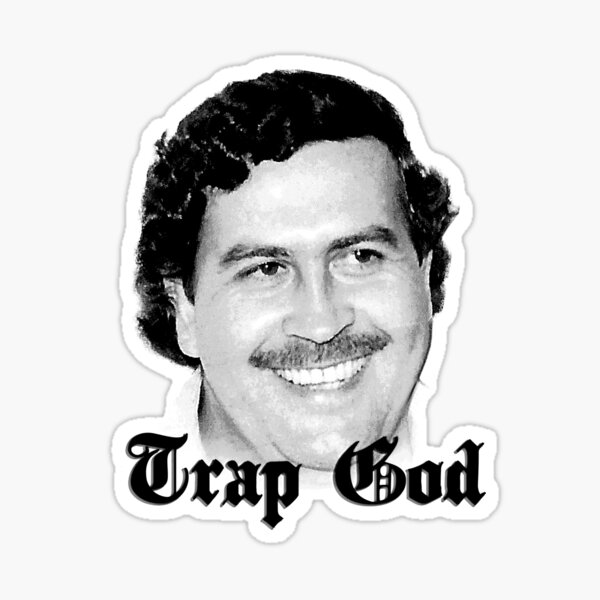 Trap God Escobar Sticker