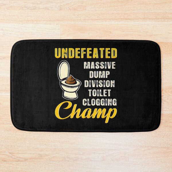 Item preview, Undefeated Massive Dump Division Toilet Clogging Champ Gift_7 designed and sold by BegayStore.