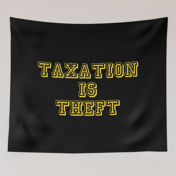 Item preview, Taxation is Theft designed and sold by AwesomeProject.