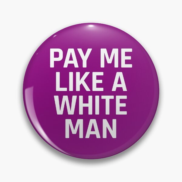 Item preview, Pay Me Like A White Man designed and sold by ClickForMore.