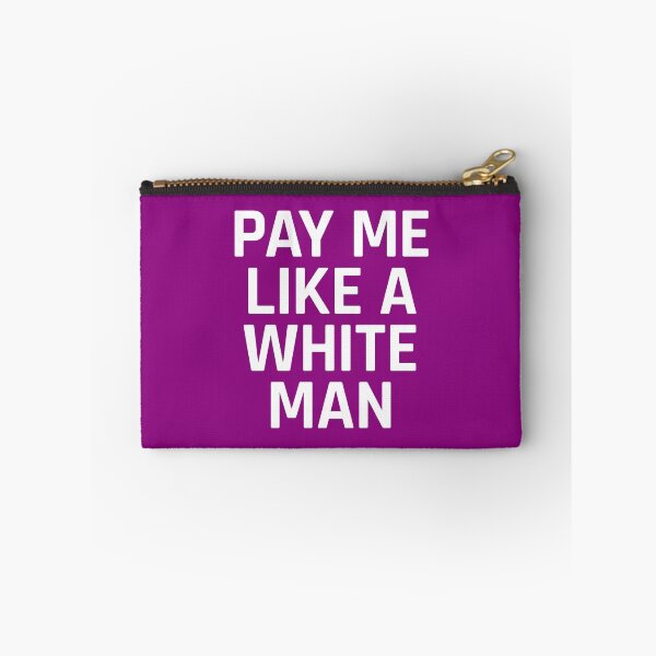 Item preview, Pay Me Like A White Man designed and sold by ClickForMore.