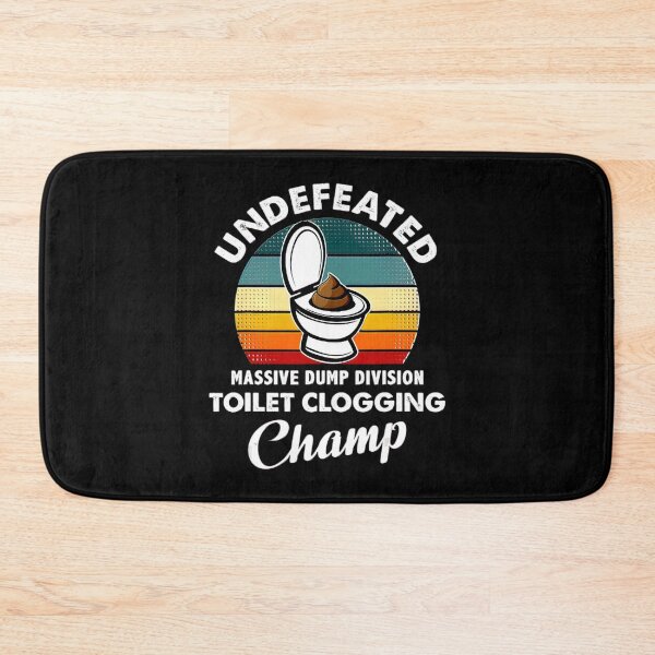 Item preview, Undefeated Massive Dump Division Toilet Clogging Champ Gift_15 designed and sold by BegayStore.