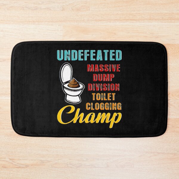 Item preview, Undefeated Massive Dump Division Toilet Clogging Champ Gift_16 designed and sold by BegayStore.