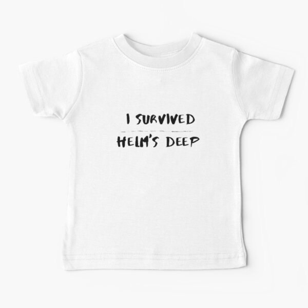 I SURVIVED HELM'S DEEP print Baby T-Shirt