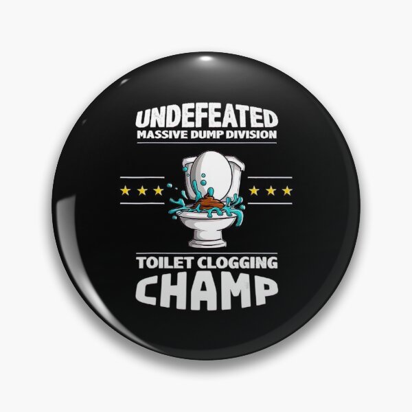 Item preview, Undefeated Massive Dump Division Toilet Clogging Champ Gift_19 designed and sold by BegayStore.