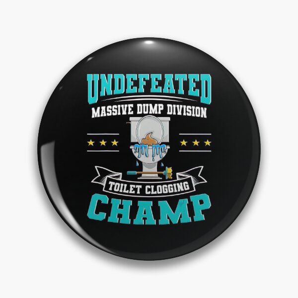 Item preview, Undefeated Massive Dump Division Toilet Clogging Champ Gift_20 designed and sold by BegayStore.