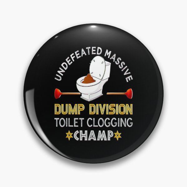 Item preview, Undefeated Massive Dump Division Toilet Clogging Champ_1 designed and sold by BegayStore.