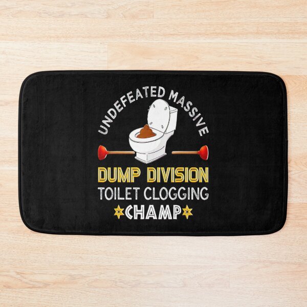 Item preview, Undefeated Massive Dump Division Toilet Clogging Champ_1 designed and sold by BegayStore.