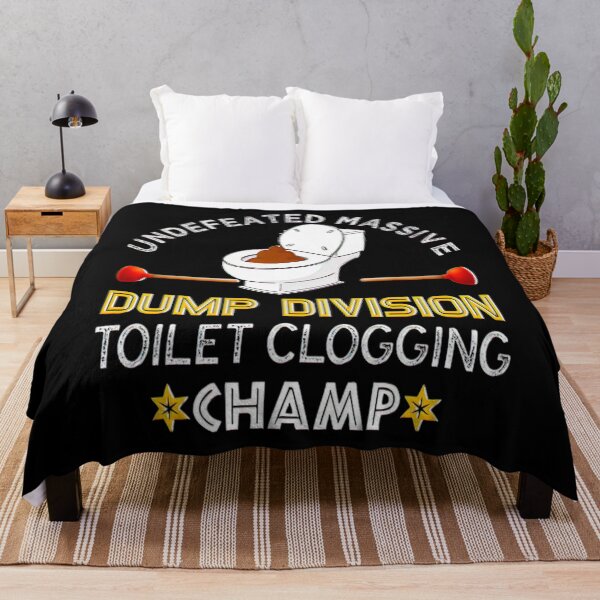 Item preview, Undefeated Massive Dump Division Toilet Clogging Champ_1 designed and sold by BegayStore.