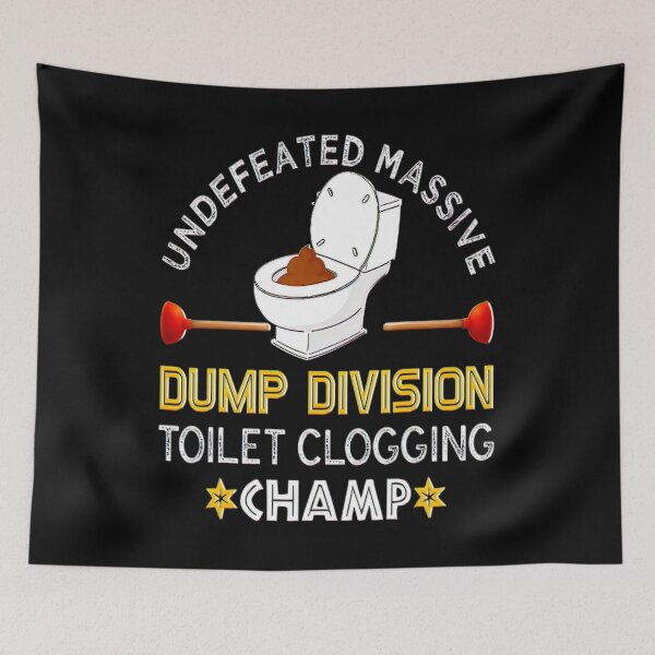 Item preview, Undefeated Massive Dump Division Toilet Clogging Champ_1 designed and sold by BegayStore.